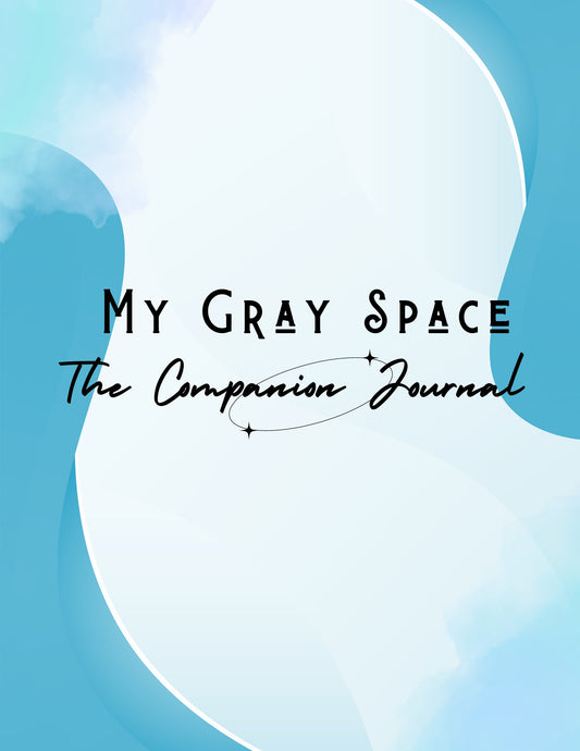 My Gray Space the Companion Journal